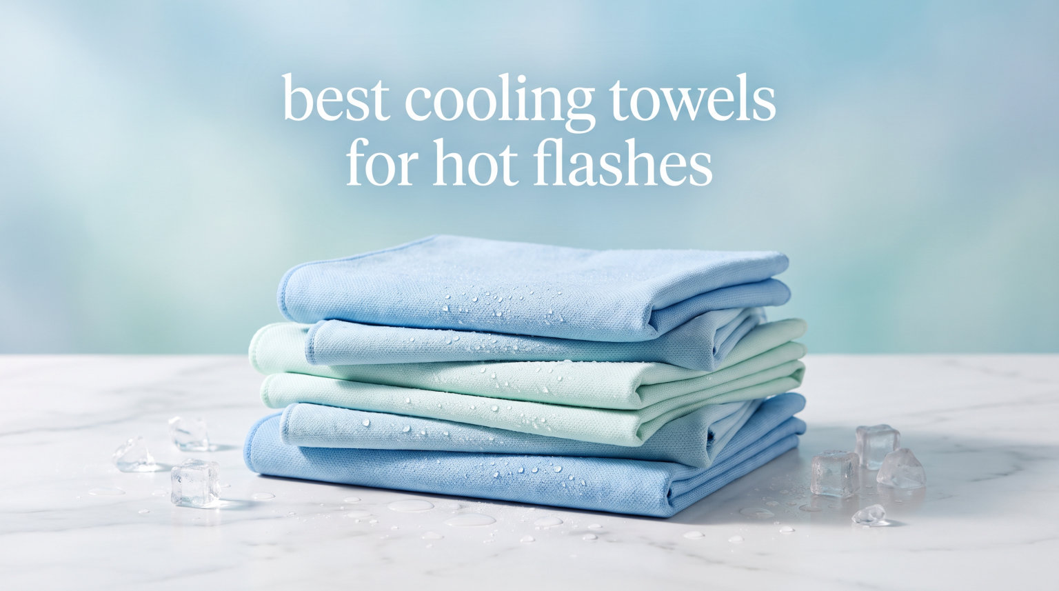 best cooling towels for hot flashes