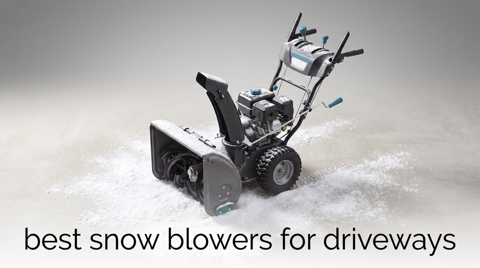 best snow blowers for driveways