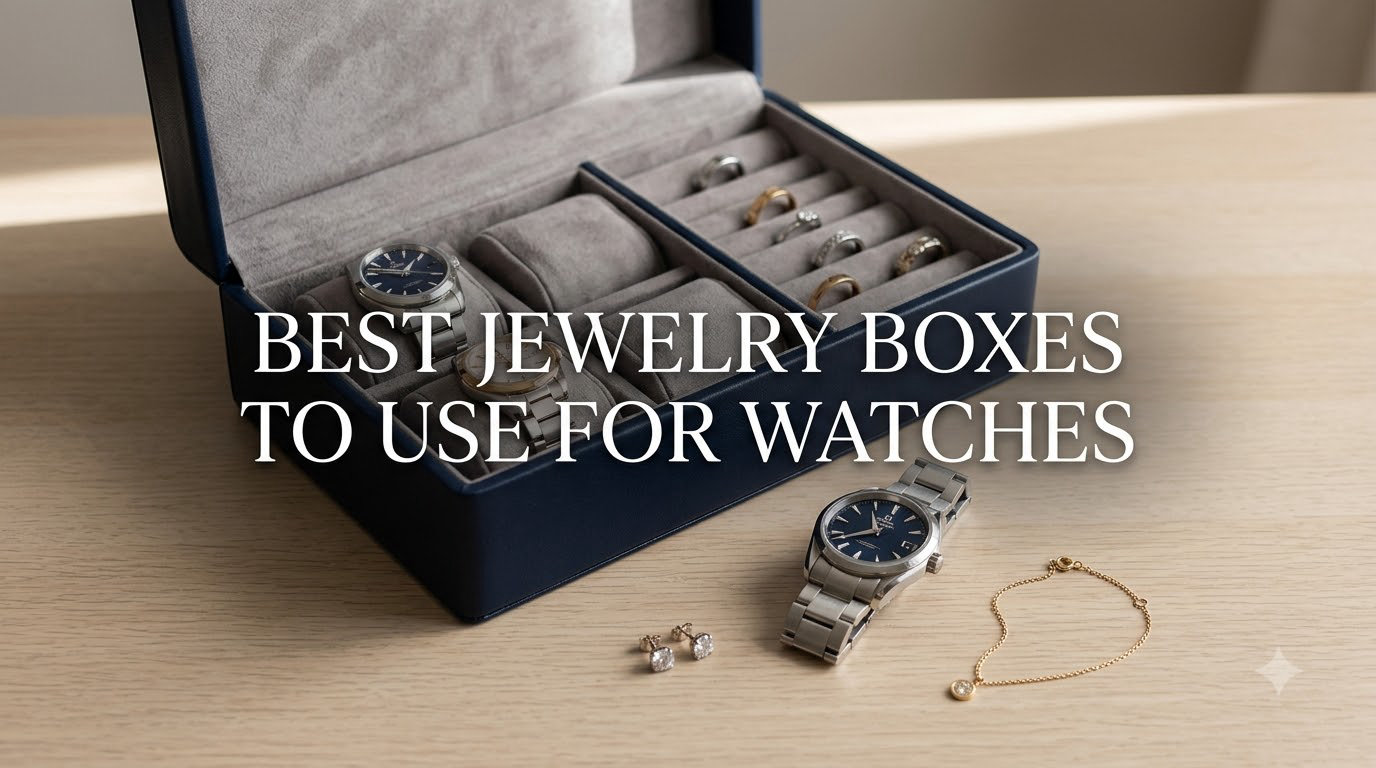 best jewelry boxes to use for watches