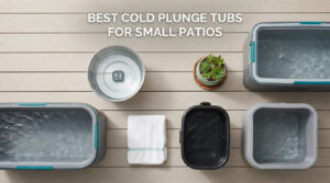 best cold plunge tubs for small patios