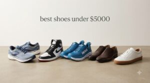 best shoes under $5000