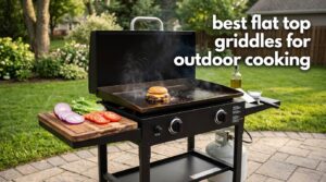 best flat top griddles for outdoor cooking