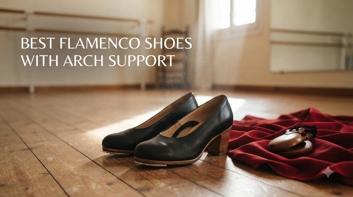 best flamenco shoes with arch support