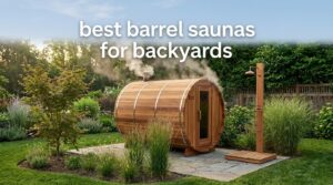 best barrel saunas for backyards